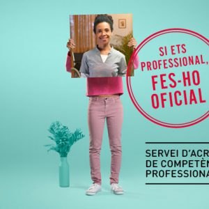 Acreditació oficial de les competències professionals a partir de la seva experiència professional o la seva formació no reconeguda oficialment