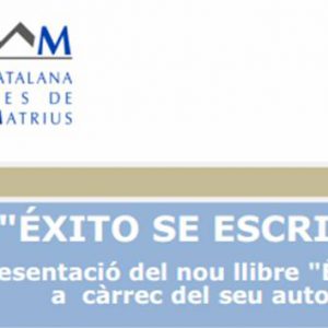 Presentació del llibre “Éxito se escribe con A”. No et quedis sense plaça !