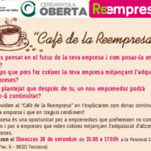 Et convidem al” Cafè de la Reempresa”. T’esperem el 28 de setembre !