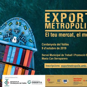 Exportmetròpolis: el teu mercat, el món