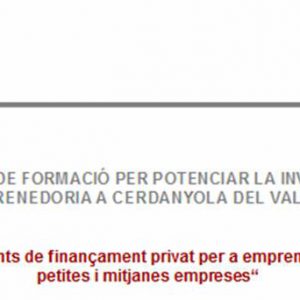Propera Jornada Fonts de finançament privat per a pimes i emprenedors. Places limitades!