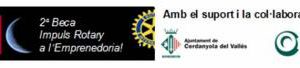 2ª Beca Rotary Impuls a l’Emprenedoria. Presenta’t-hi. Encara estàs a temps!