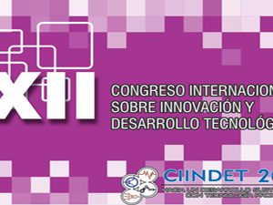 SENER participa en XII Congrés Internacional sobre Innovació i Desenvolupament Tecnològic a Mèxic